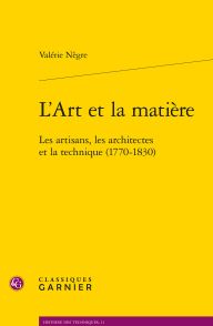 19/06/17 - L'Art et la matière. Les artisans, les architectes et la technique (1770-1830)