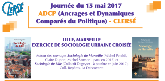 15/05/17 - Lille, Marseille. Exercice de sociologie urbaine croisée