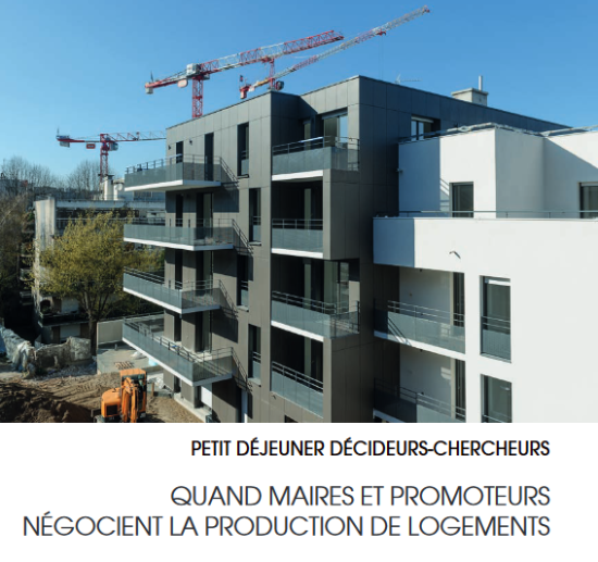12/06/18 - Petit déjeuner décideurs – chercheurs « Quand Maires et promoteurs négocient la production de logements » 