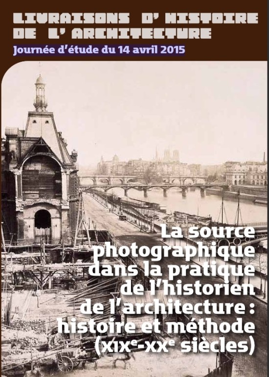 14/04/15 - La source photographique dans la pratique de l'historien d'architecture