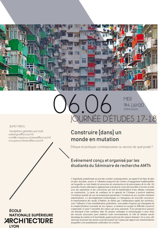 06/06/18 - Construire [dans] un monde en mutation - Éthique et pratiques contemporaines au service de quel projet ? 