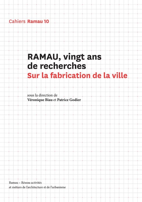 18/10/19 - Discussion autour des Cahiers Ramau 10, RAMAU, vingt ans de recherches sur la fabrication de la ville