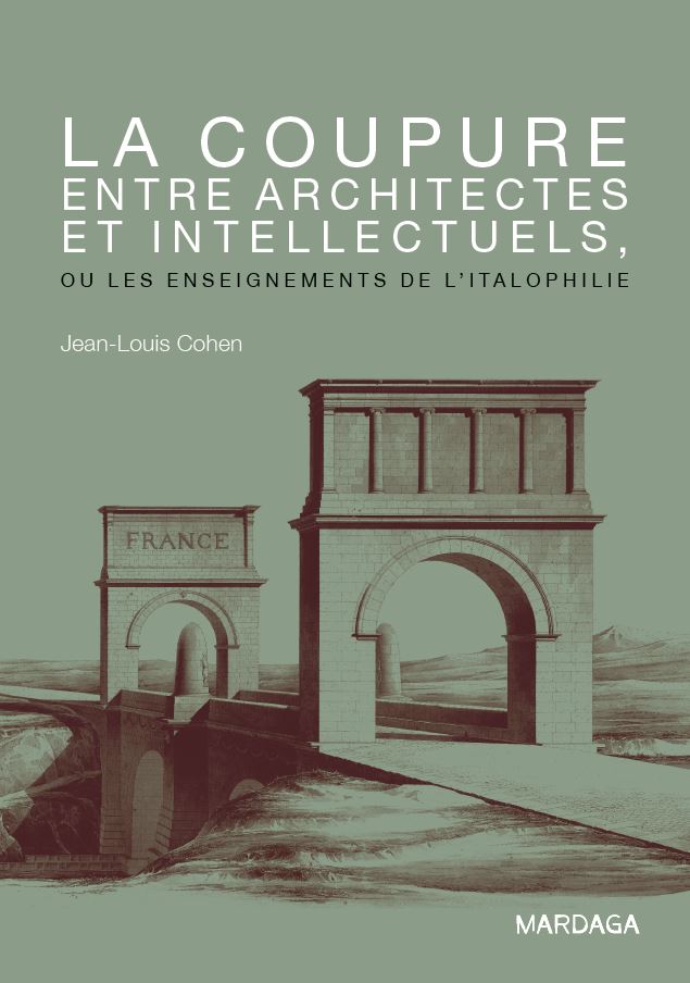 La coupure entre architectes et intellectuels, ou les enseignements de l'italophilie