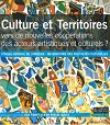 Culture et Territoires : Vers de nouvelles coopérations des acteurs artistiques et culturels ?