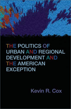 The Politics of Urban and Regional Development and the American Exception 