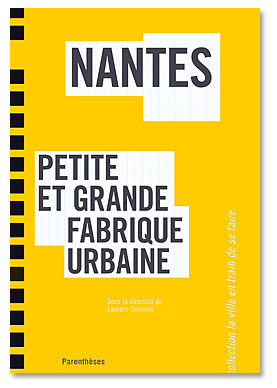 Nantes, Petite et grande fabrique urbaine