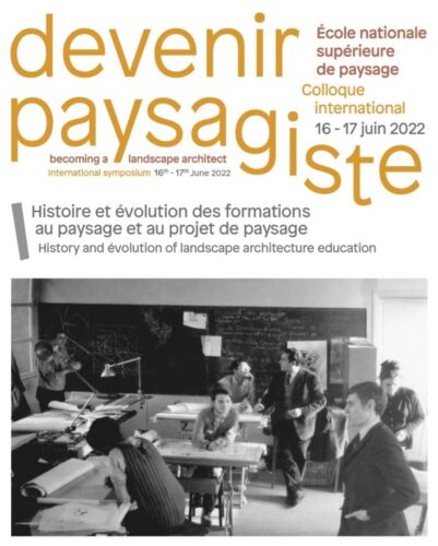 16-17/06/2022 - Devenir paysagiste - Histoire et évolution des formations au paysage et au projet de paysage