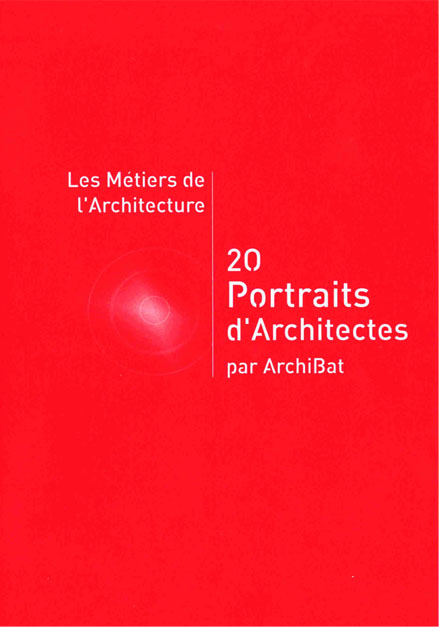 Les métiers de l'architecture : 20 portraits d'architectes
